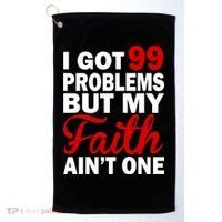 I Got 99 Problems But My Faith Ain't One Golf Towel thumb 0