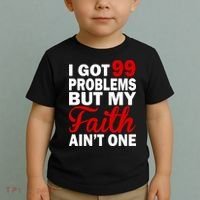 I Got 99 Problems But My Faith Ain't One Toddler T-Shirt thumb 2