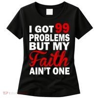 I Got 99 Problems But My Faith Ain't One Women's T-Shirt thumb 0