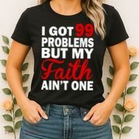 I Got 99 Problems But My Faith Ain't One Women's T-Shirt thumb 2