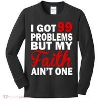 I Got 99 Problems But My Faith Ain't One Kids Long Sleeve Shirt thumb 0