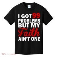 I Got 99 Problems But My Faith Ain't One Kids T-Shirt thumb 0