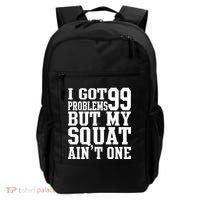 I Got 99 Problems But My Squat Ain't One Backpack thumb 0