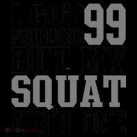 I Got 99 Problems But My Squat Ain't One Coffee Mug thumb 5
