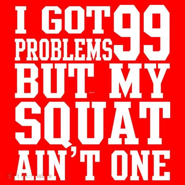 I Got 99 Problems But My Squat Ain't One Doggie Tank