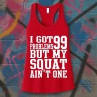 I Got 99 Problems But My Squat Ain't One Women's Tank Top thumb 3