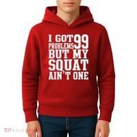 I Got 99 Problems But My Squat Ain't One Kids Hoodie thumb 4