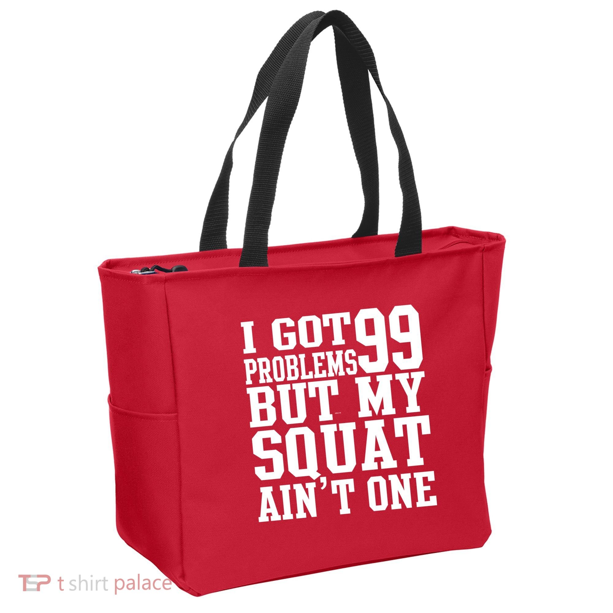 I Got 99 Problems But My Squat Ain't One Tote Bag