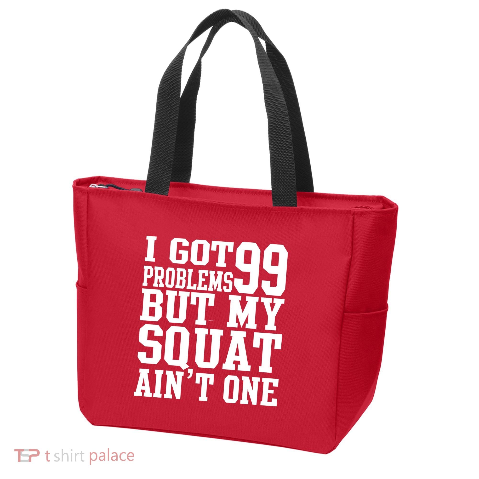 I Got 99 Problems But My Squat Ain't One Tote Bag