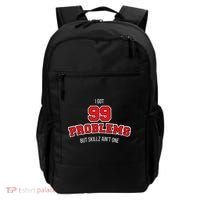 I Got 99 Problems But Skillz Ain't One Backpack thumb 0