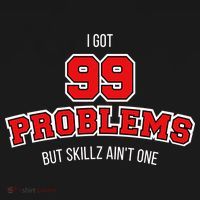 I Got 99 Problems But Skillz Ain't One Tank Top thumb 6