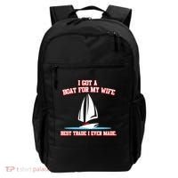 I Got A Boat For My Wife Best Trade I Ever Made Backpack thumb 0