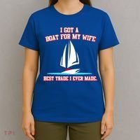I Got A Boat For My Wife Best Trade I Ever Made T-Shirt thumb 4