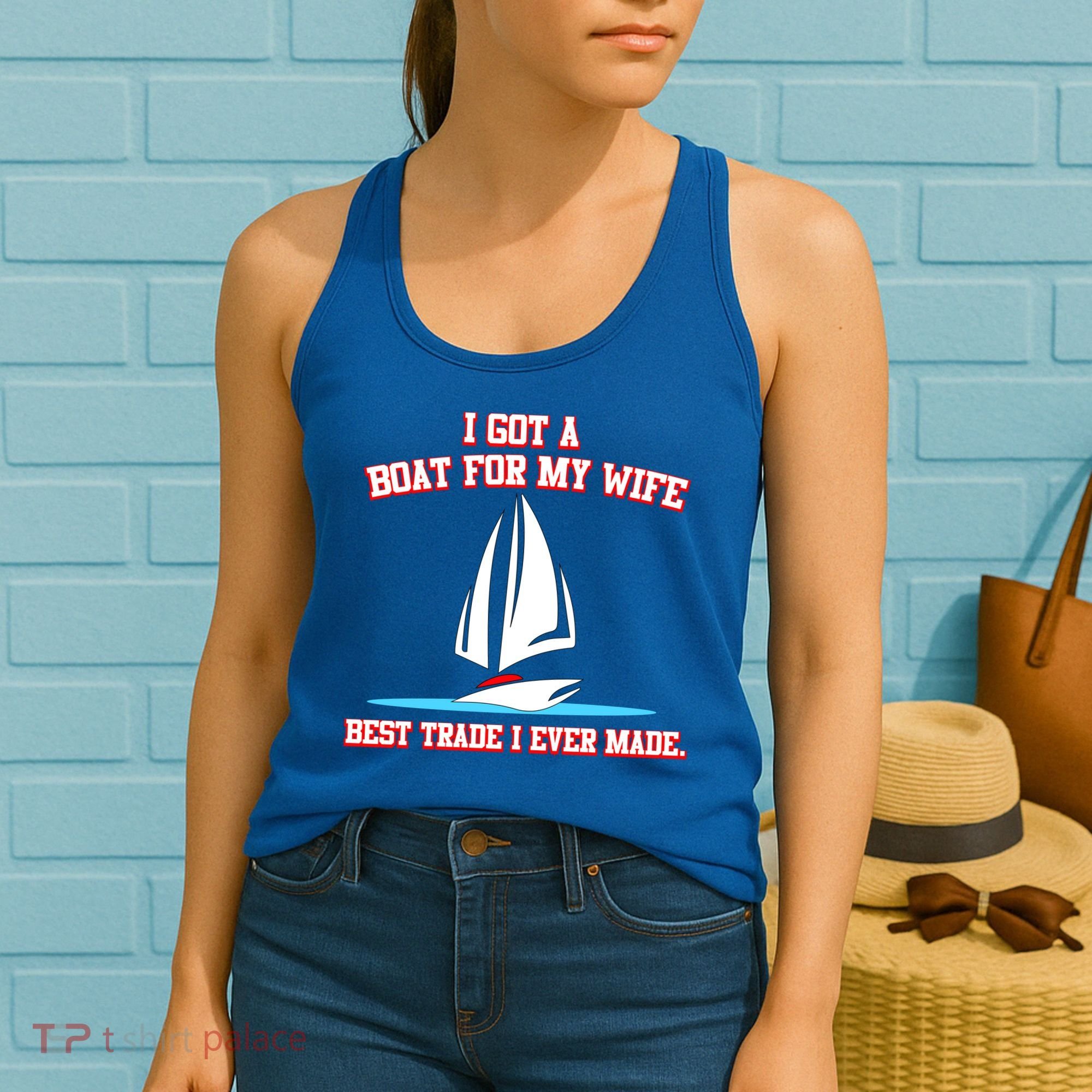 I Got A Boat For My Wife Best Trade I Ever Made Women's Tank Top