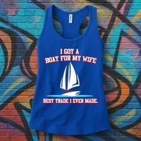 I Got A Boat For My Wife Best Trade I Ever Made Women's Tank Top thumb 3