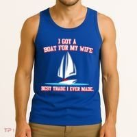 I Got A Boat For My Wife Best Trade I Ever Made Tank Top thumb 3
