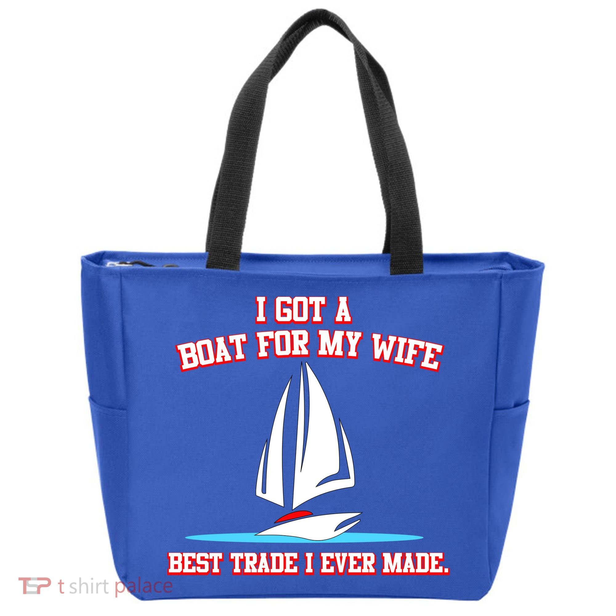 I Got A Boat For My Wife Best Trade I Ever Made Tote Bag