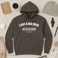 I Got a Dig Bick You Read That Wrong Funny Word Play Hoodie thumb 3