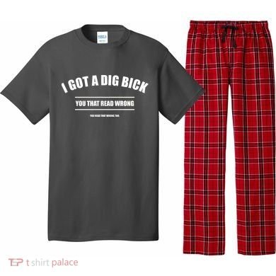 I Got a Dig Bick You Read That Wrong Funny Word Play Pajama Set