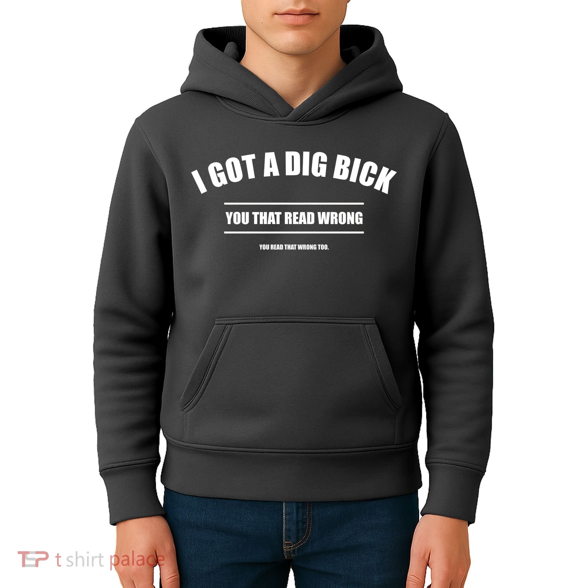 I Got a Dig Bick You Read That Wrong Funny Word Play Kids Hoodie