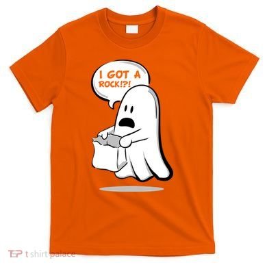 I Got A Rock!?! Halloween Ghost Trick or Treat T-Shirt