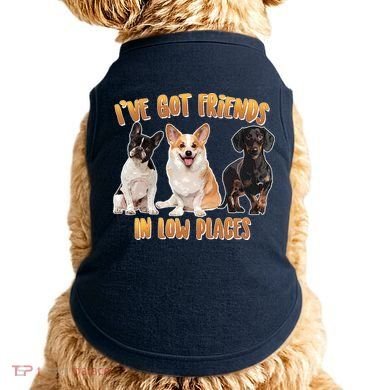 I Got Friends In Low Places Dogs Doggie Tank