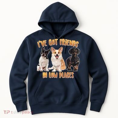 I Got Friends In Low Places Dogs Hoodie