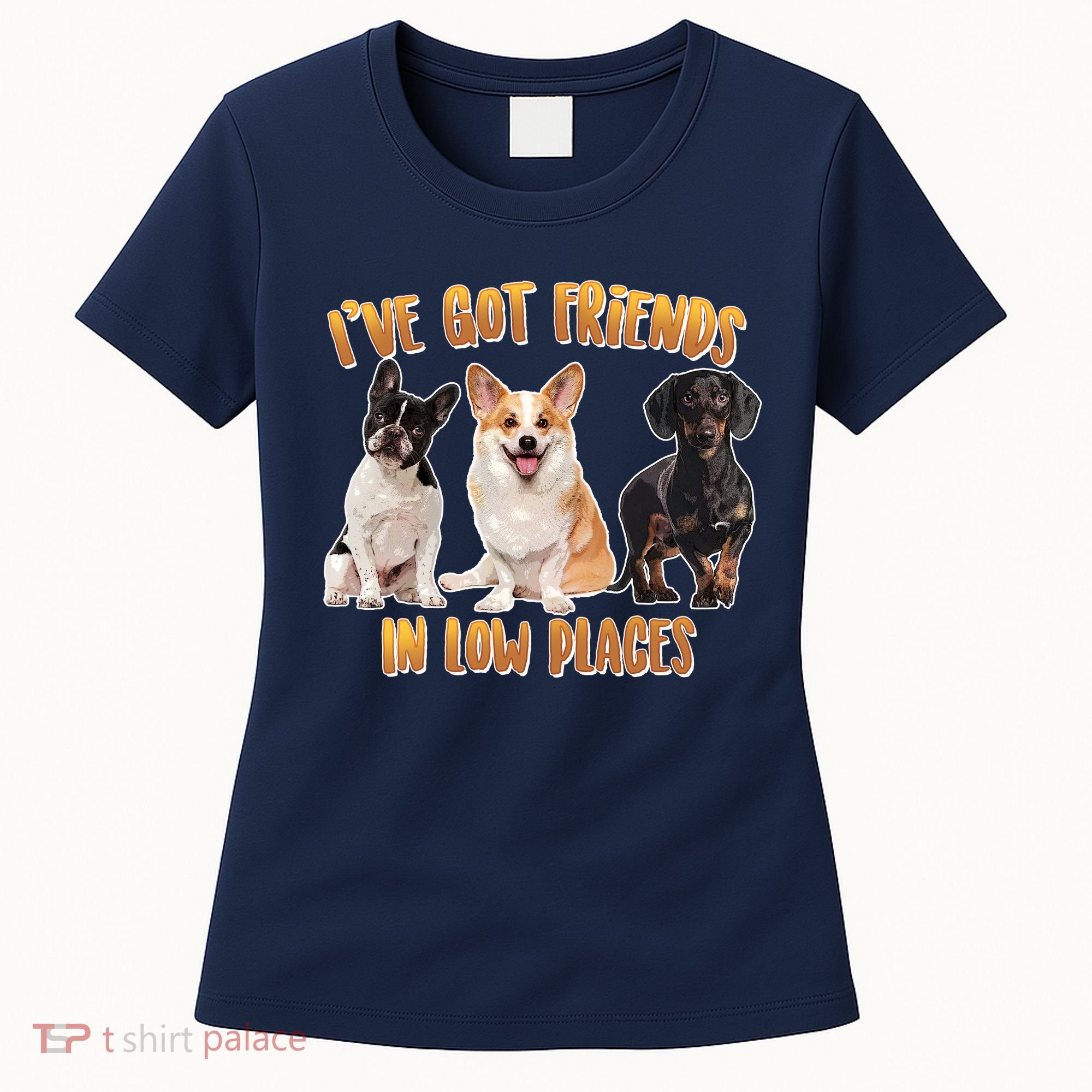 I Got Friends In Low Places Dogs Women's T-Shirt