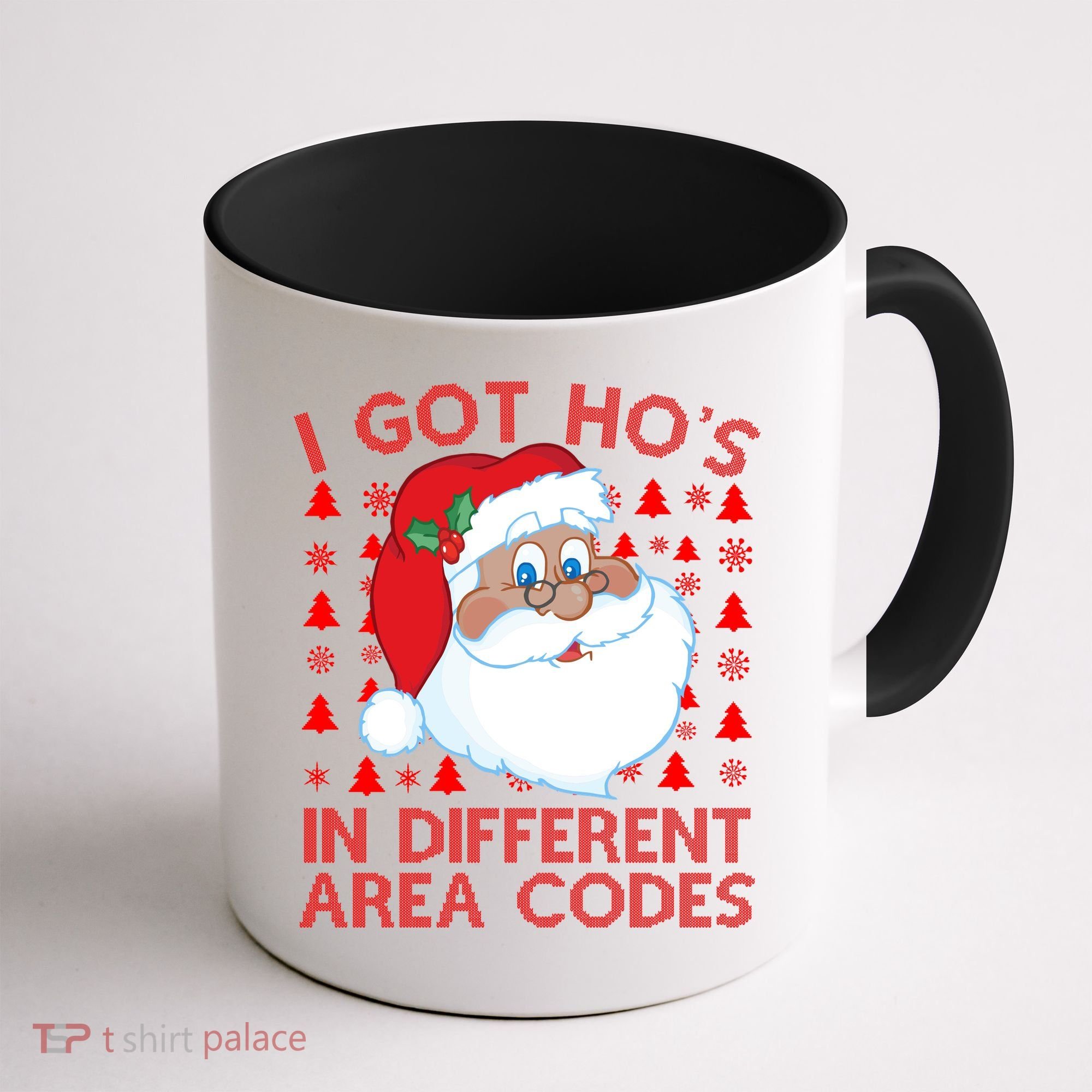 I Got Ho's In Different Aera Codes Santa Claus Ugly Christmas Coffee Mug