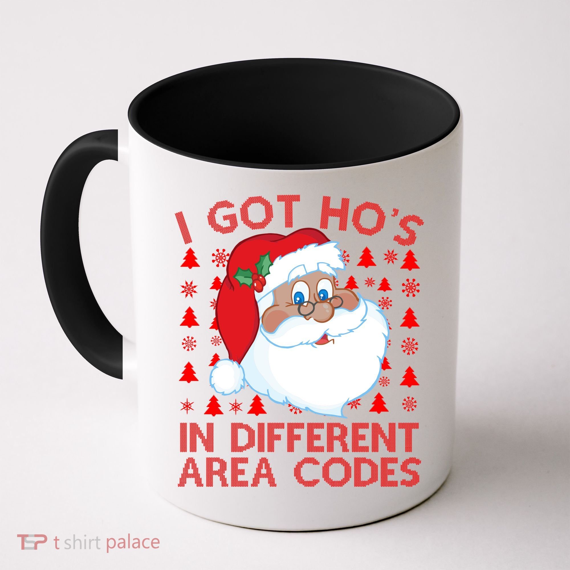 I Got Ho's In Different Aera Codes Santa Claus Ugly Christmas Coffee Mug