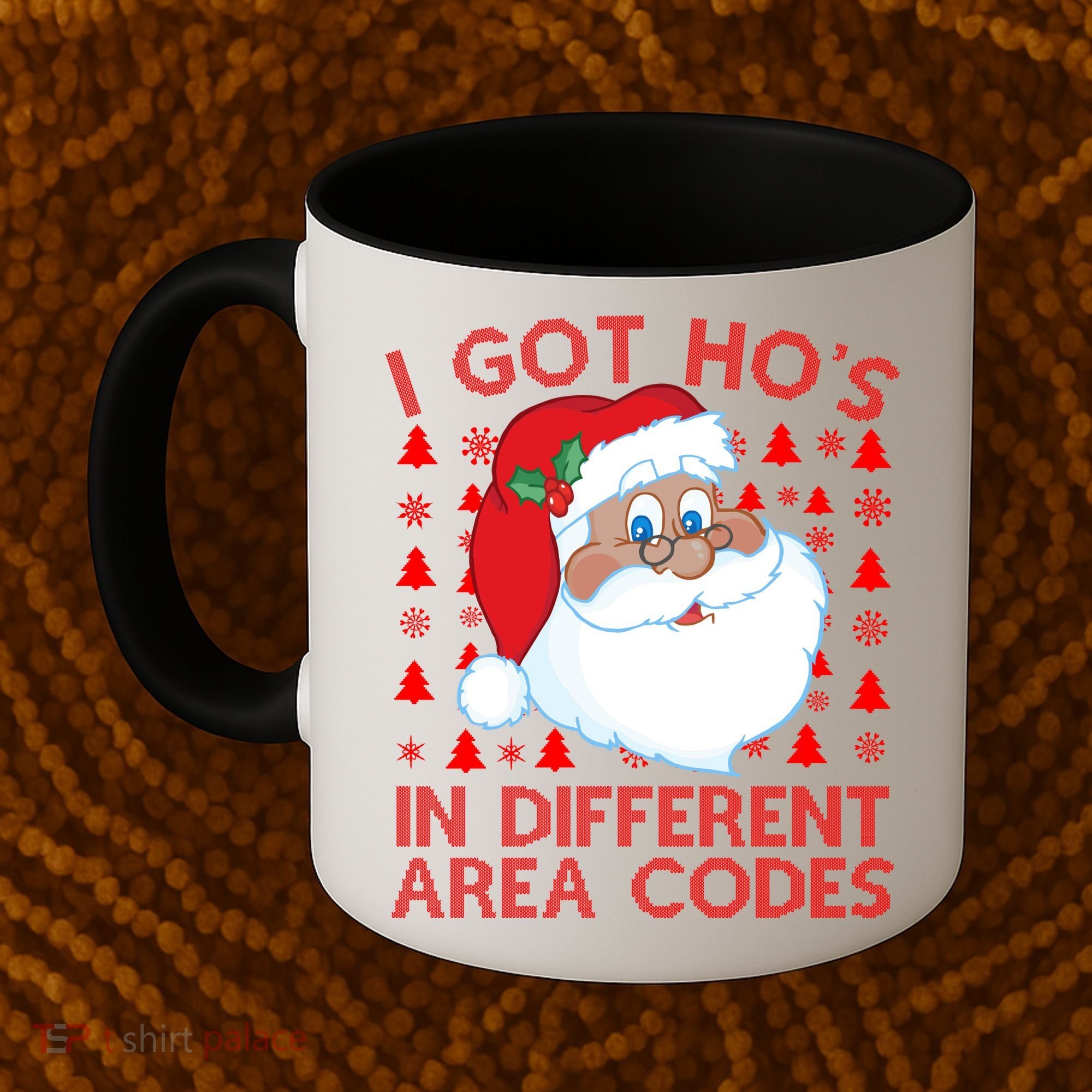 I Got Ho's In Different Aera Codes Santa Claus Ugly Christmas Coffee Mug