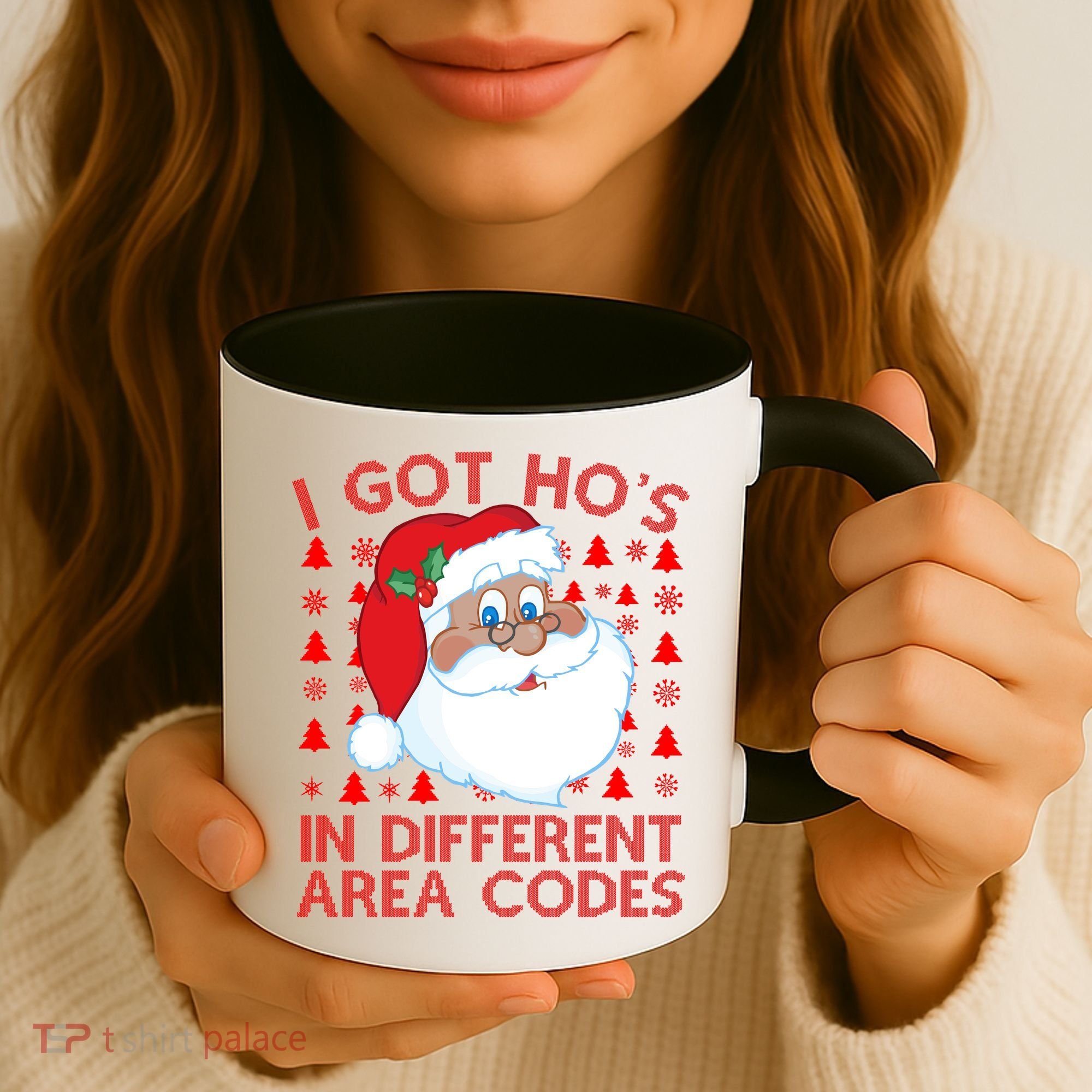 I Got Ho's In Different Aera Codes Santa Claus Ugly Christmas Coffee Mug