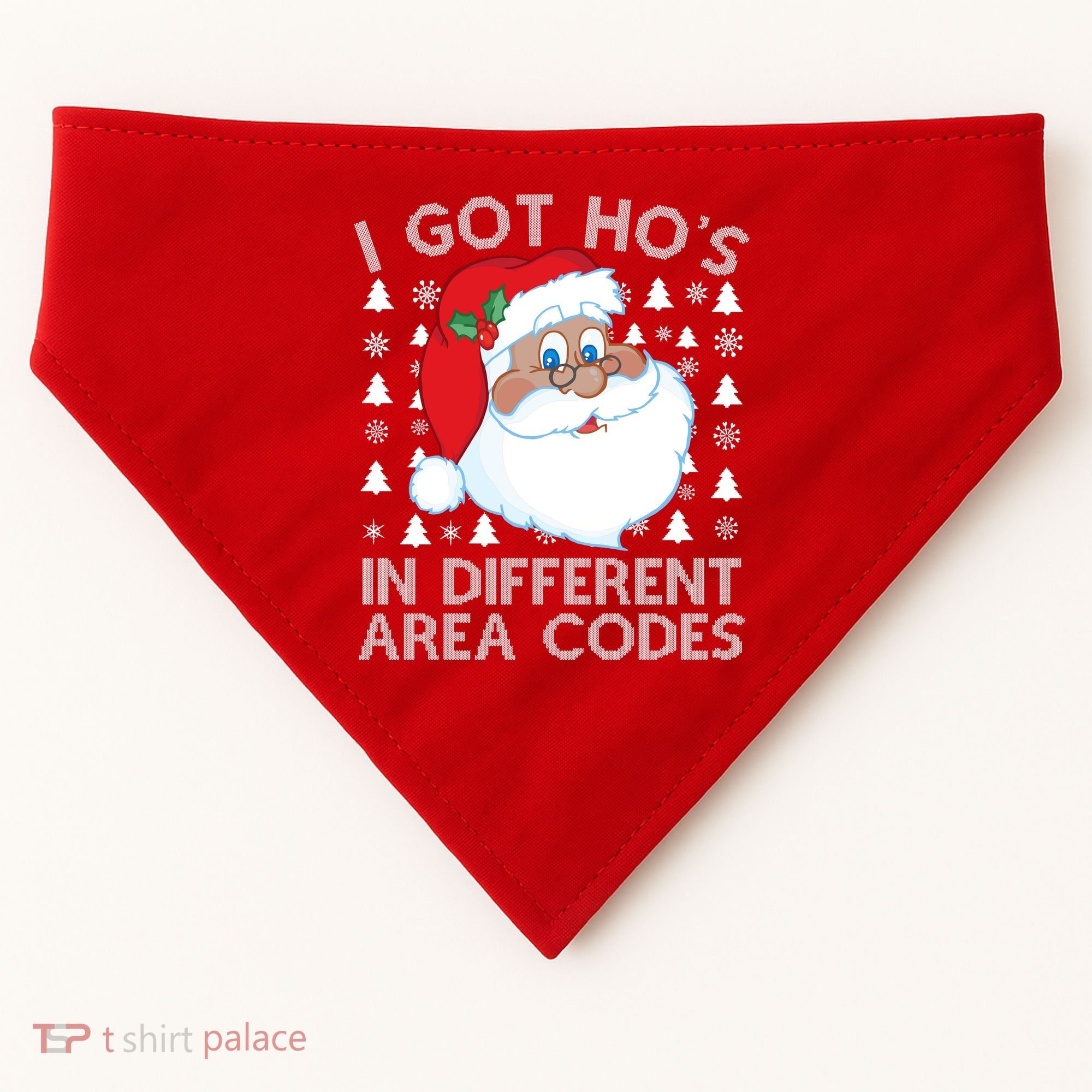 I Got Ho's In Different Aera Codes Santa Claus Ugly Christmas USA-Made Doggie Bandana
