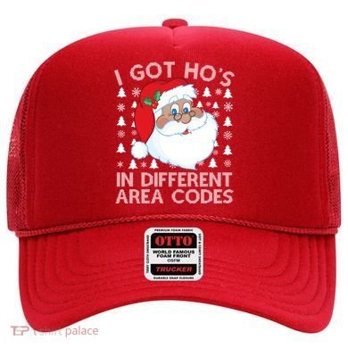 I Got Ho's In Different Aera Codes Santa Claus Ugly Christmas Hat