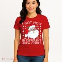 I Got Ho's In Different Aera Codes Santa Claus Ugly Christmas Women's T-Shirt thumb 4