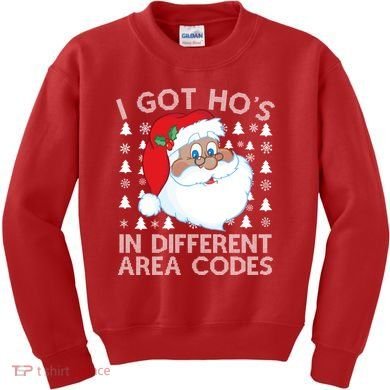 I Got Ho's In Different Aera Codes Santa Claus Ugly Christmas Kids Sweatshirt