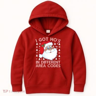 I Got Ho's In Different Aera Codes Santa Claus Ugly Christmas Kids Hoodie