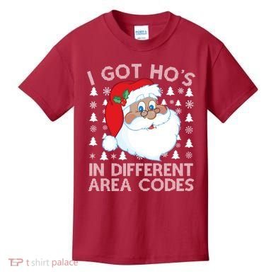 I Got Ho's In Different Aera Codes Santa Claus Ugly Christmas Kids T-Shirt
