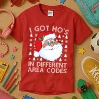I Got Ho's In Different Aera Codes Santa Claus Ugly Christmas Kids T-Shirt thumb 3