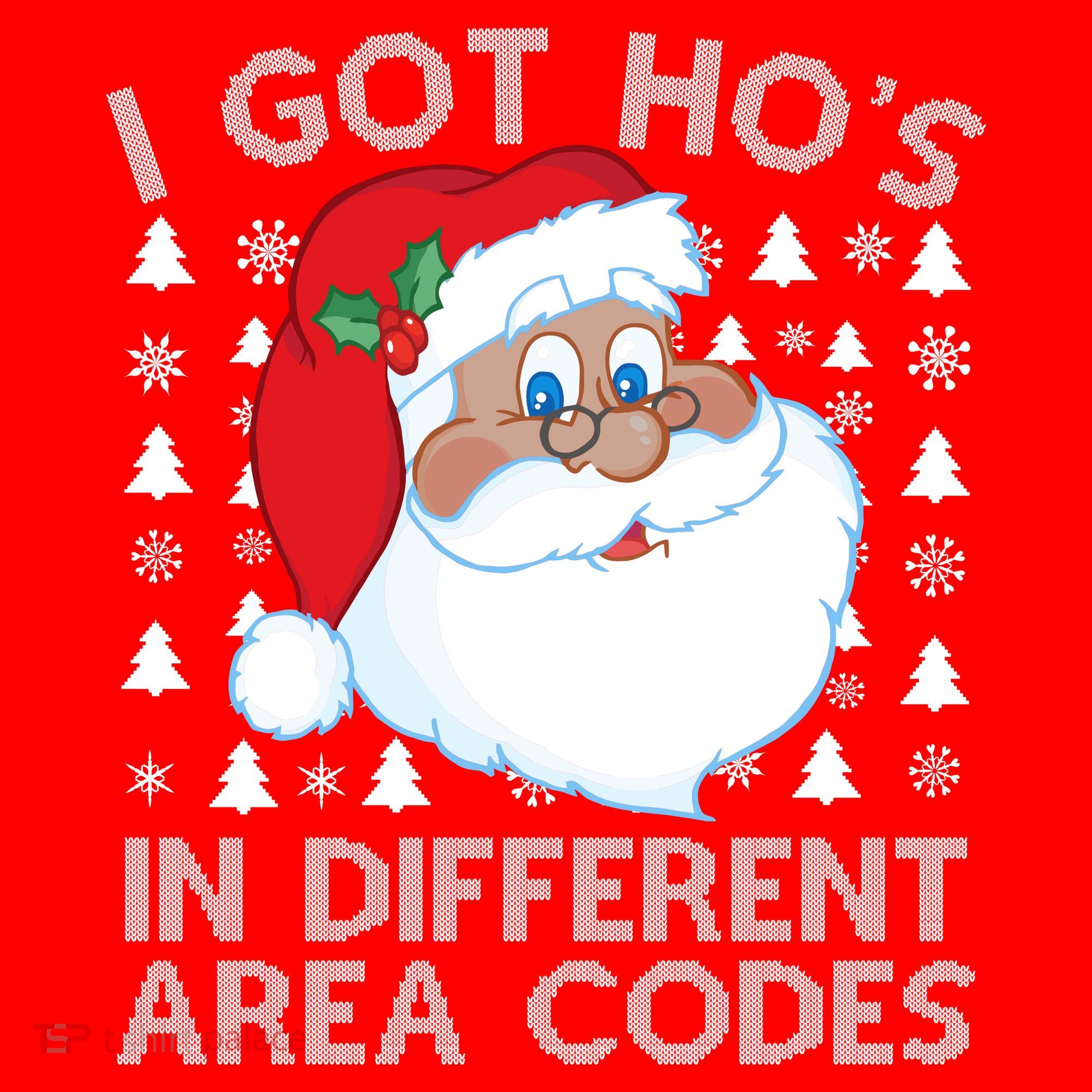 I Got Ho's In Different Aera Codes Santa Claus Ugly Christmas Kids T-Shirt