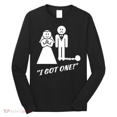 I Got One Just Married Long Sleeve Shirt