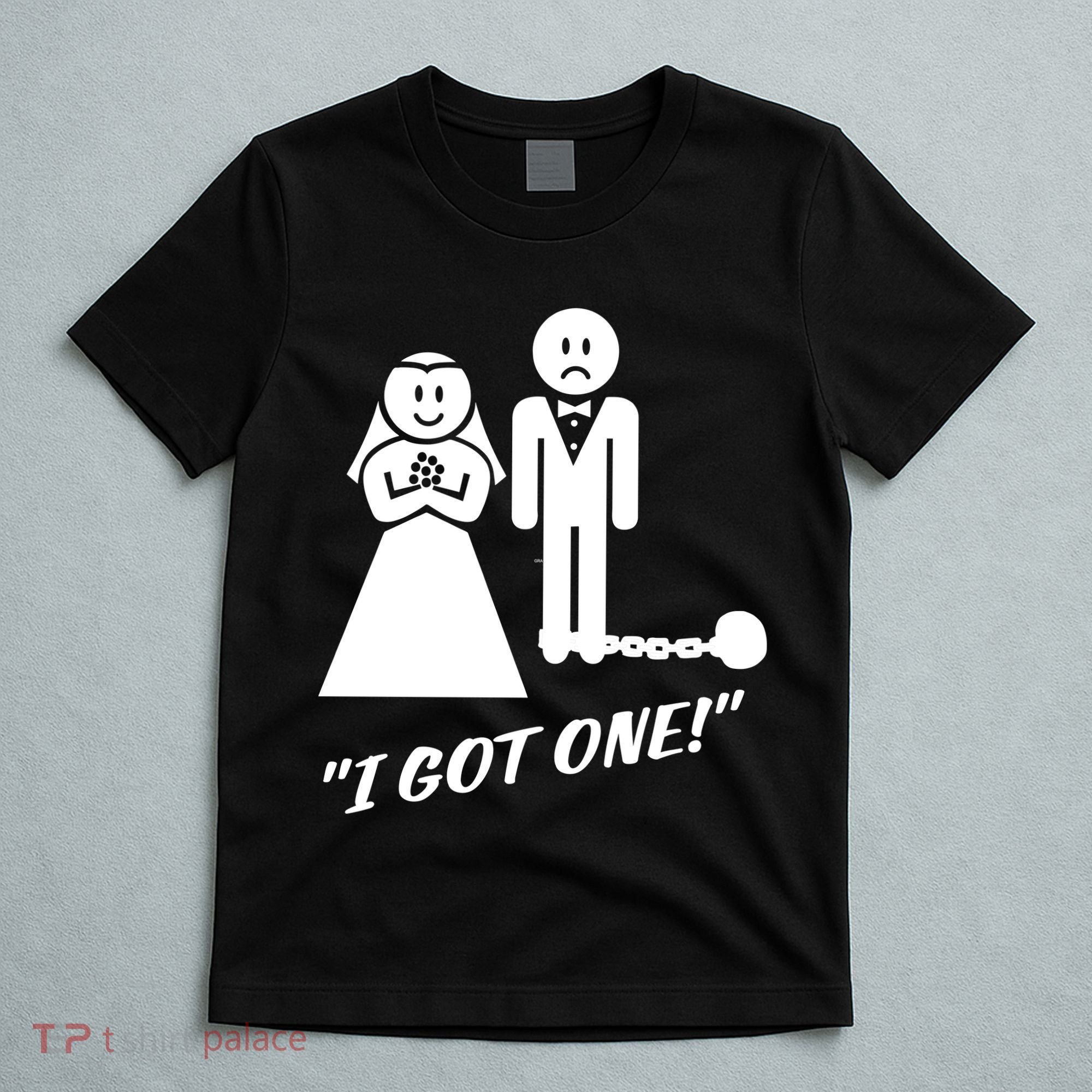 I Got One Just Married T-Shirt