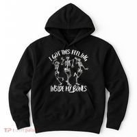 I Got This Feeling Inside My Bones Hoodie thumb 0