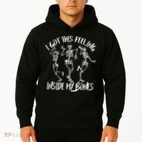 I Got This Feeling Inside My Bones Hoodie thumb 2