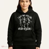 I Got This Feeling Inside My Bones Hoodie thumb 5