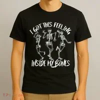 I Got This Feeling Inside My Bones T-Shirt thumb 3