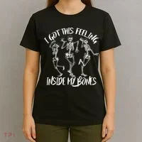 I Got This Feeling Inside My Bones T-Shirt thumb 4