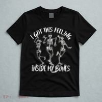 I Got This Feeling Inside My Bones T-Shirt thumb 5