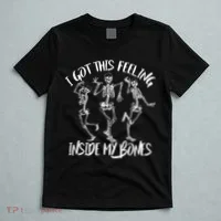 I Got This Feeling Inside My Bones T-Shirt thumb 5