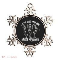 I Got This Feeling Inside My Bones Ornament thumb 0